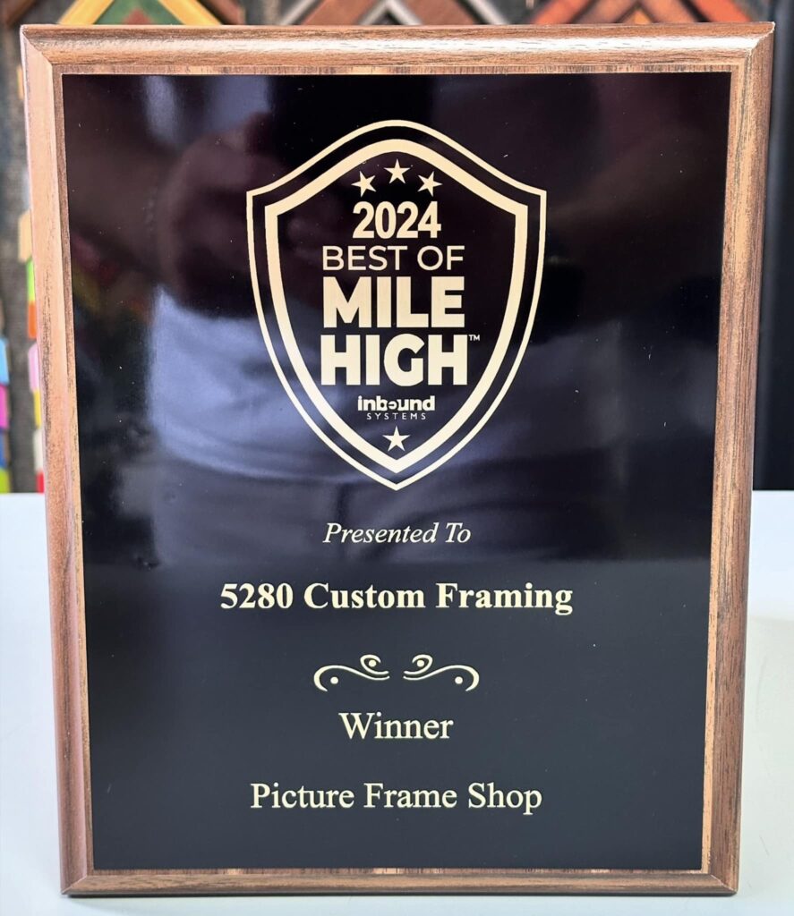 5280 Custom Framing | Best of Mile High Awards | Best Frame Shop