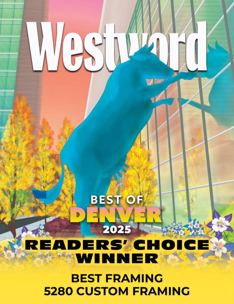 Denver Westword's Reader's Choice Best of Denver Winner: 5280 Custom Framing | Best Framing