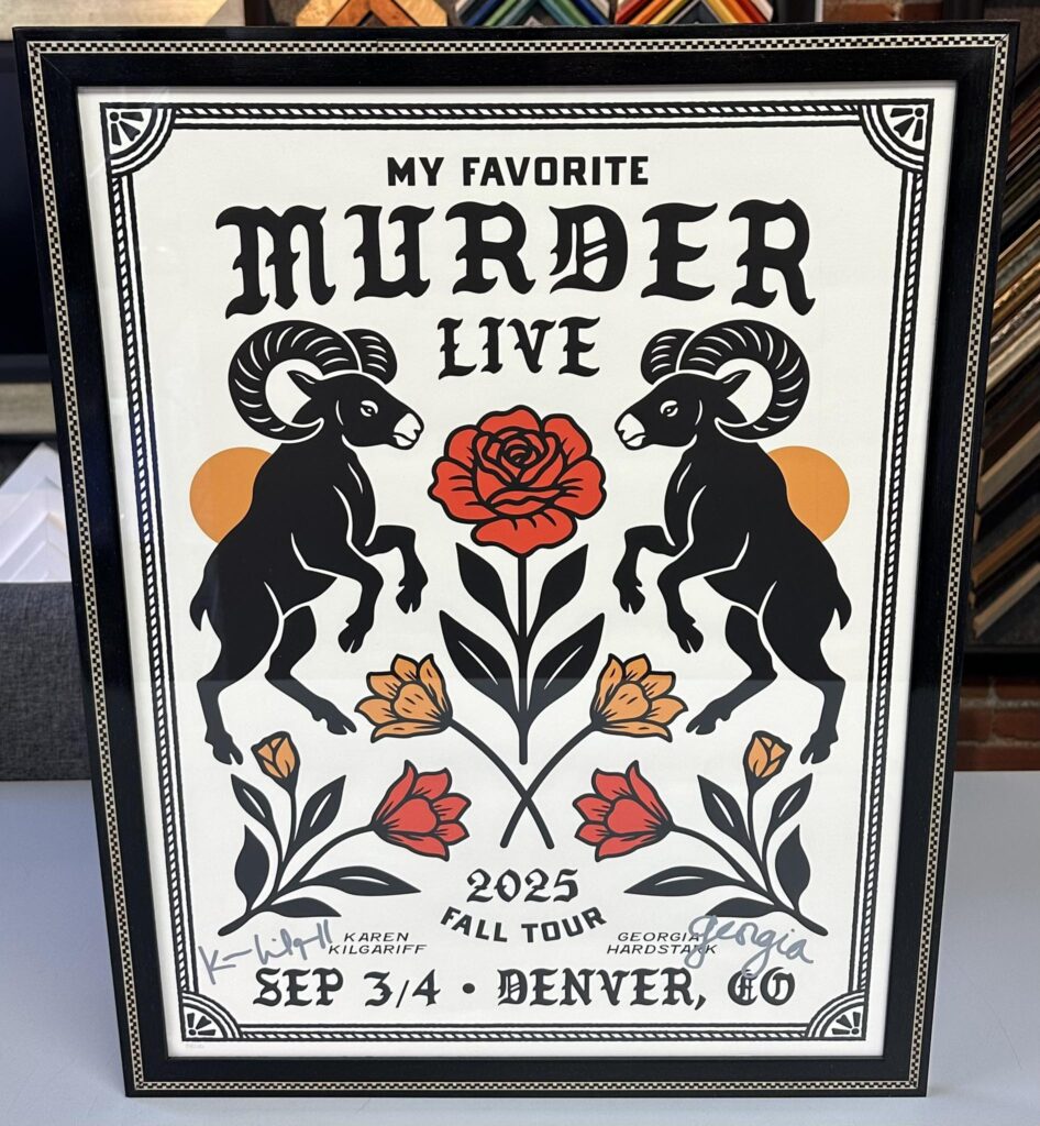 Custom Framed 'My Favorite Murder Live' Print