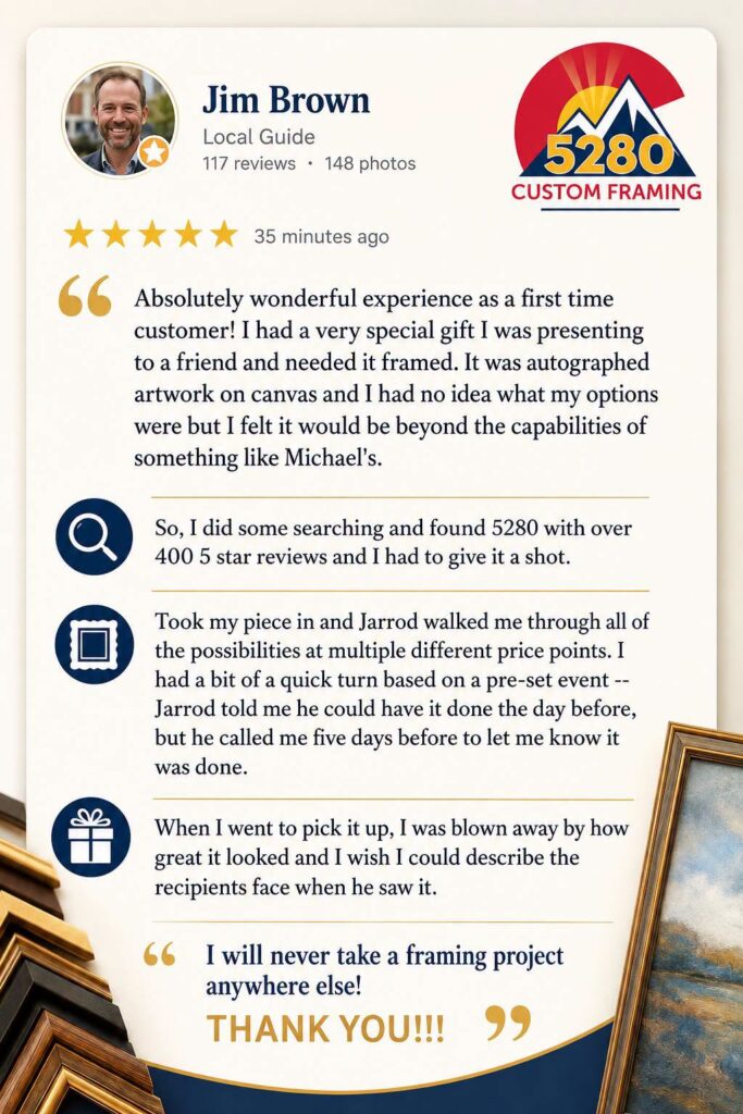 5280 Custom Framing is Denver’s Top Rated Picture Frame Shop!