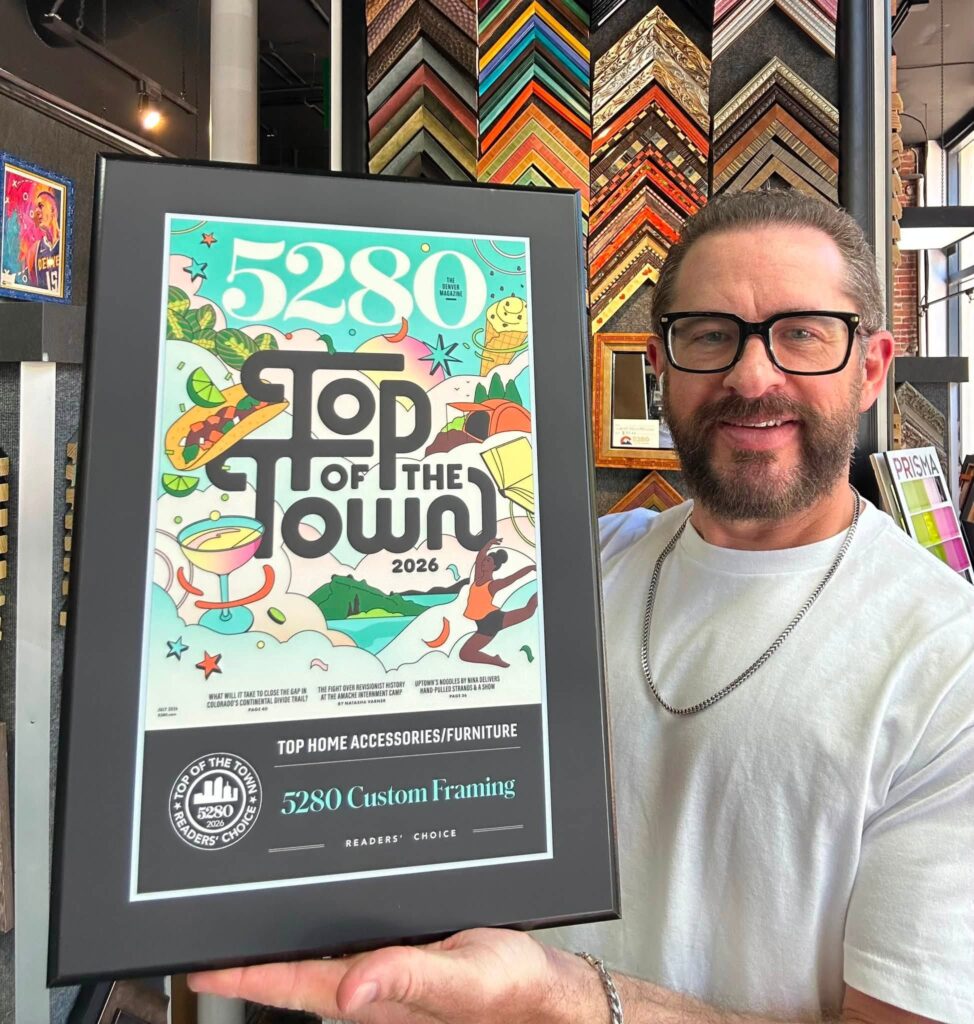 5280 Custom Framing | 5X 'Top of the Town' Winner!